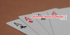 deneme bonusu nedir?