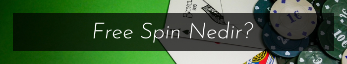 Free Spin Nedir?
